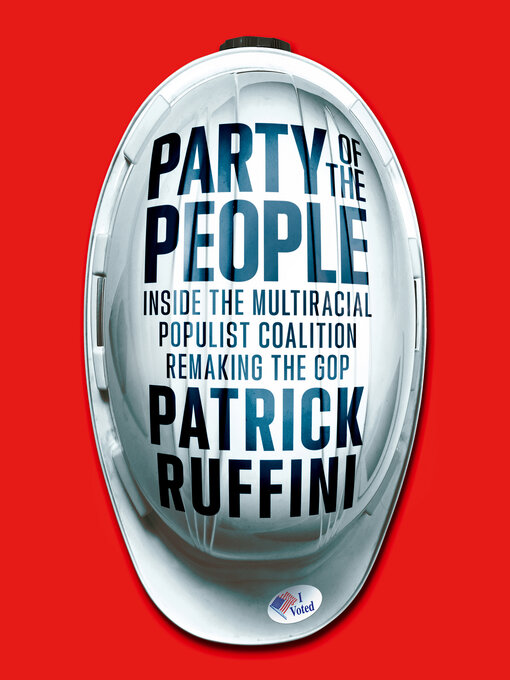 Title details for Party of the People by Patrick Ruffini - Available